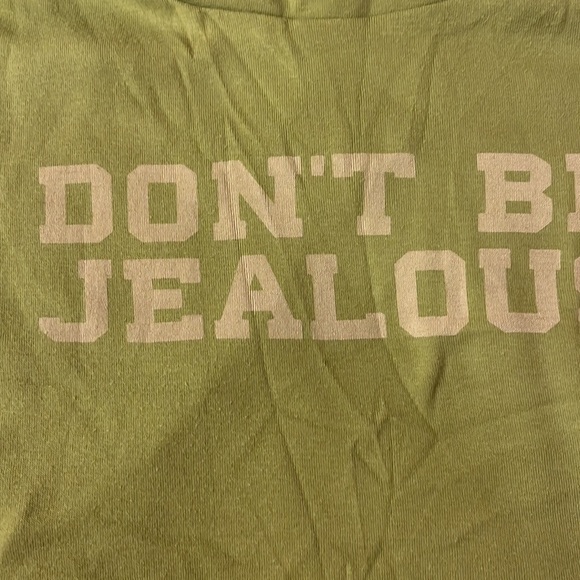Garage green tshirt “don’t be jealous “ - Picture 2 of 3